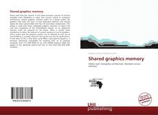 Copertina di Shared graphics memory