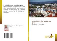 Bookcover of O Diaconato e Sua Atuação na Igreja