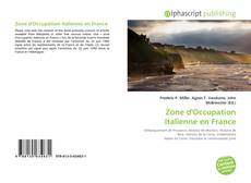 Bookcover of Zone d'Occupation Italienne en France
