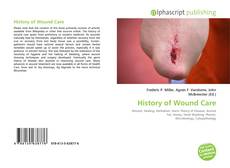 Borítókép a  History of Wound Care - hoz