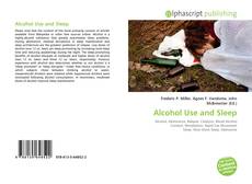 Portada del libro de Alcohol Use and Sleep