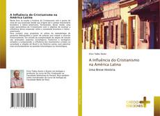 Capa do livro de A Influência do Cristianismo na América Latina 