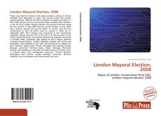 Обложка London Mayoral Election, 2008
