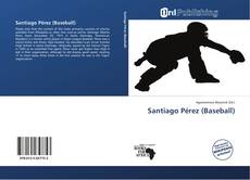 Santiago Pérez (Baseball) kitap kapağı