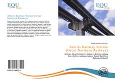 Bookcover of Antrim Railway Station (Great Northern Railway)