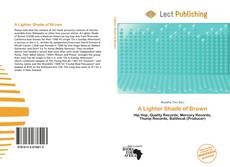 Bookcover of A Lighter Shade of Brown