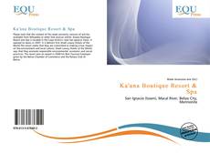 Bookcover of Ka'ana Boutique Resort & Spa