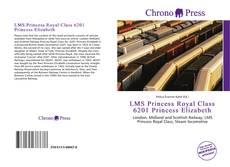 Capa do livro de LMS Princess Royal Class 6201 Princess Elizabeth 