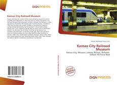 Copertina di Kansas City Railroad Museum