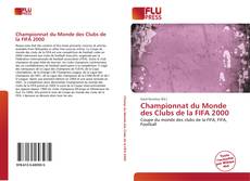 Bookcover of Championnat du Monde des Clubs de la FIFA 2000