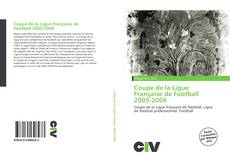 Portada del libro de Coupe de la Ligue Française de Football 2005-2006