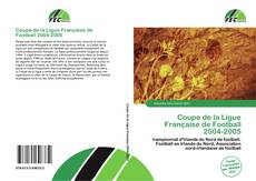 Buchcover von Coupe de la Ligue Française de Football 2004-2005