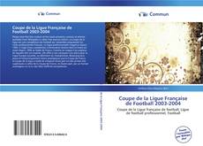 Capa do livro de Coupe de la Ligue Française de Football 2003-2004 