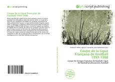 Bookcover of Coupe de la Ligue Française de Football 1997-1998