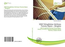 Bookcover of 2007 Kingfisher Airlines Tennis Open – Singles