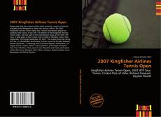 Copertina di 2007 Kingfisher Airlines Tennis Open