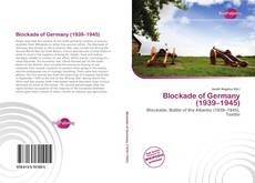 Capa do livro de Blockade of Germany (1939–1945) 