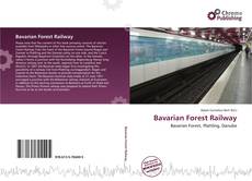 Copertina di Bavarian Forest Railway