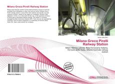 Copertina di Milano Greco Pirelli Railway Station