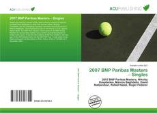 2007 BNP Paribas Masters – Singles kitap kapağı