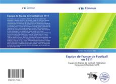 Équipe de France de Football en 1911 kitap kapağı