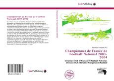 Capa do livro de Championnat de France de Football National 2003-2004 