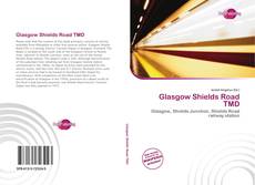 Capa do livro de Glasgow Shields Road TMD 