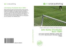 Bookcover of John Bailey (Footballer Born 1969)