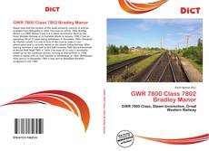 Bookcover of GWR 7800 Class 7802 Bradley Manor