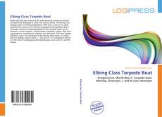 Bookcover of Elbing Class Torpedo Boat