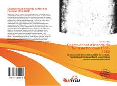 Bookcover of Championnat d'Irlande du Nord de Football 1961-1962