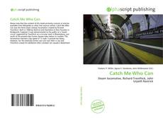 Bookcover of Catch Me Who Can