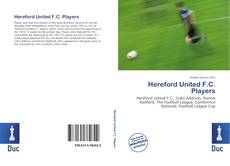 Capa do livro de Hereford United F.C. Players 