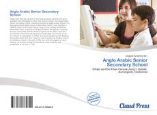 Bookcover of Anglo Arabic Senior Secondary School