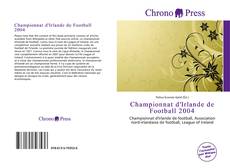 Portada del libro de Championnat d'Irlande de Football 2004