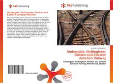 Capa do livro de Ambergate, Nottingham, Boston and Eastern Junction Railway 