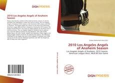 Bookcover of 2010 Los Angeles Angels of Anaheim Season