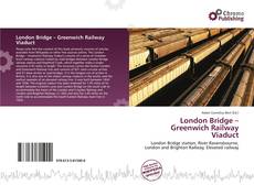 Copertina di London Bridge – Greenwich Railway Viaduct