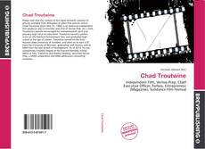 Bookcover of Chad Troutwine