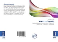 Capa do livro de Maximum Capacity 