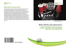 Bookcover of Mike White (Scriptwriter)