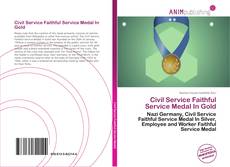 Capa do livro de Civil Service Faithful Service Medal In Gold 