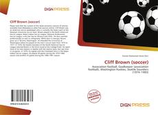 Bookcover of Cliff Brown (soccer)