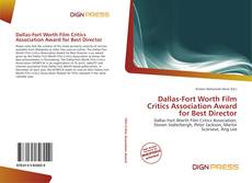 Bookcover of Dallas-Fort Worth Film Critics Association Award for Best Director