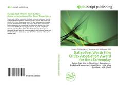 Buchcover von Dallas-Fort Worth Film Critics Association Award for Best Screenplay