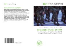 Borítókép a  Conscription Crisis of 1944 - hoz