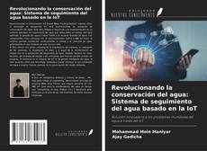 Copertina di Revolucionando la conservación del agua: Sistema de seguimiento del agua basado en la IoT