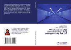 Copertina di Urban planning for Coimbatore city using Remote sensing and GIS