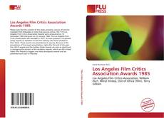Bookcover of Los Angeles Film Critics Association Awards 1985
