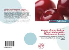 Capa do livro de Alumni of Jesus College, Oxford: Mathematics, Medicine and Science 